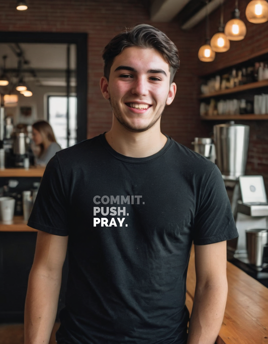 Commit Push Pray - Unisex T-Shirt