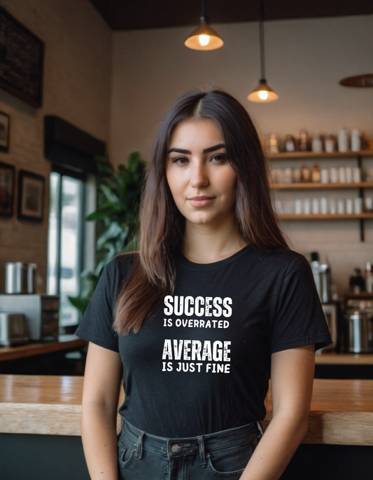 Success is Overrated - Unisex T-Shirt