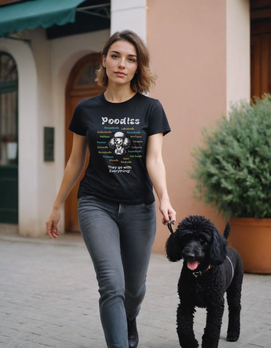 Poodles: They Go With Everything! - Unisex T-Shirt