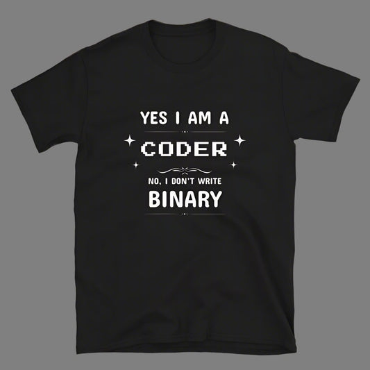 Coder Don't Write Binary - Unisex T-Shirt