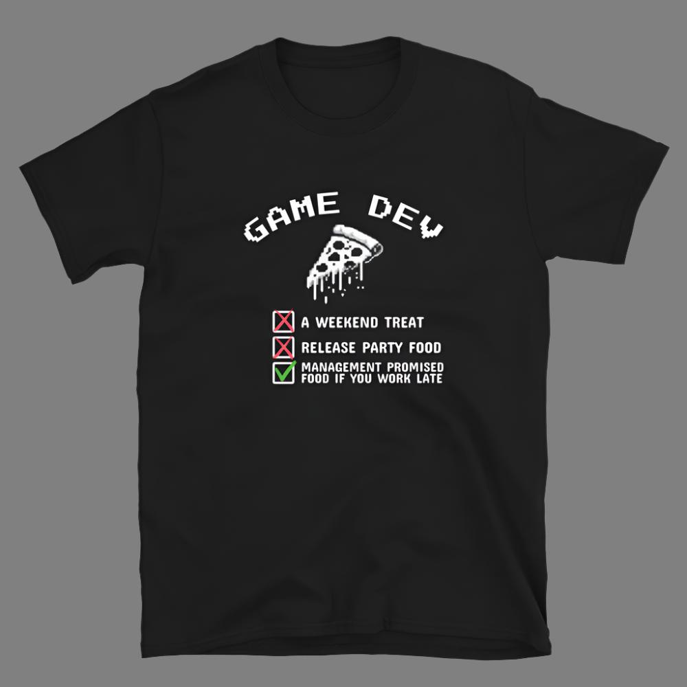 Game Dev: Benefits of Working Late - Unisex T-Shirt