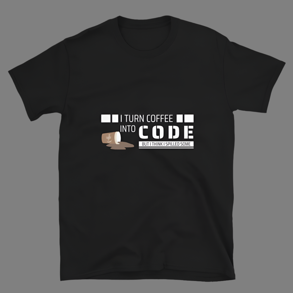 I Turn Coffee to Code - Unisex T-Shirt