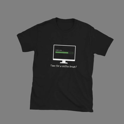 Compiling, Coffee Break? - Unisex T-Shirt