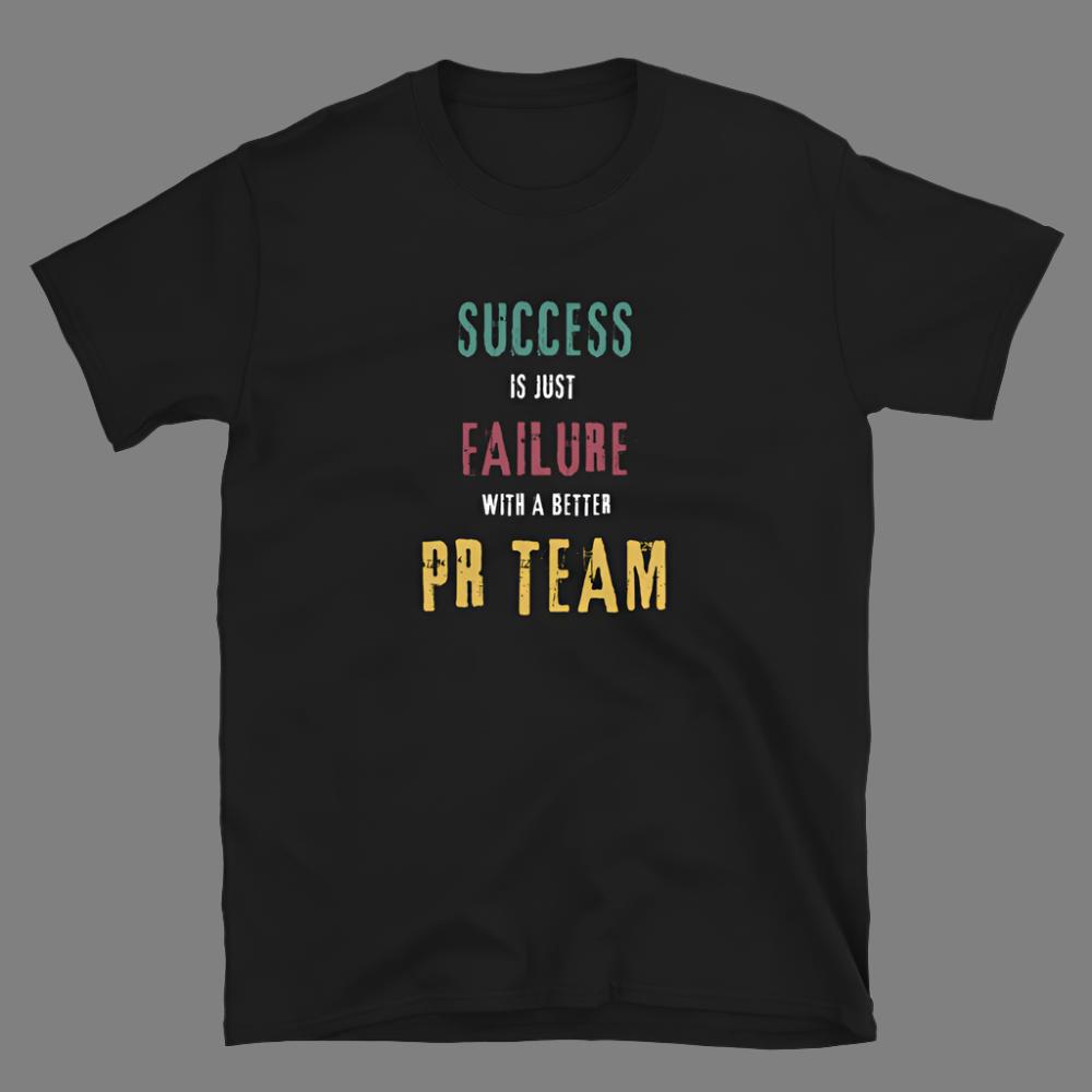 Success with PR - Unisex T-Shirt