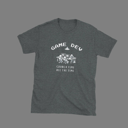 Game Dev: Crunch Time - Unisex T-Shirt