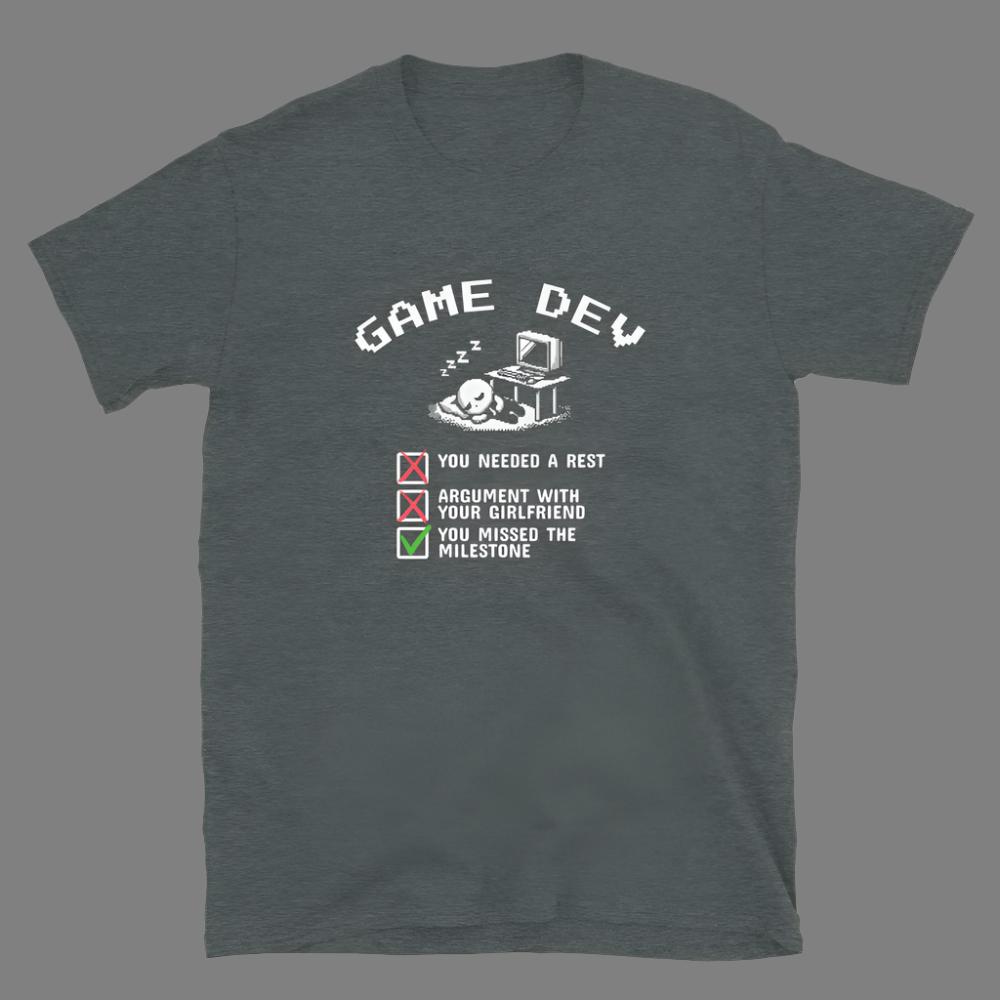 Game Dev: Missed the Milestone - Unisex T-Shirt