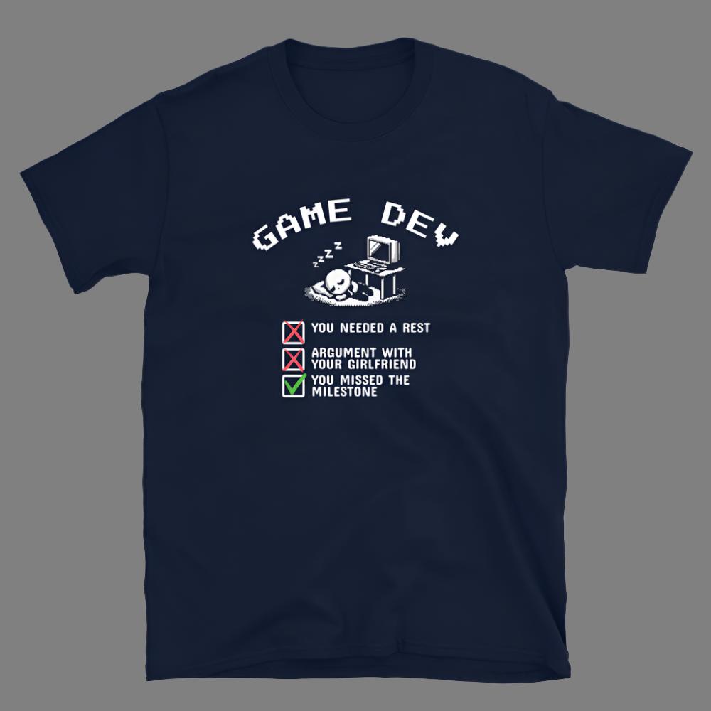 Game Dev: Missed the Milestone - Unisex T-Shirt