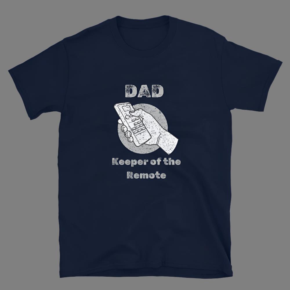 Dad: Keeper Of The Remote - T-Shirt