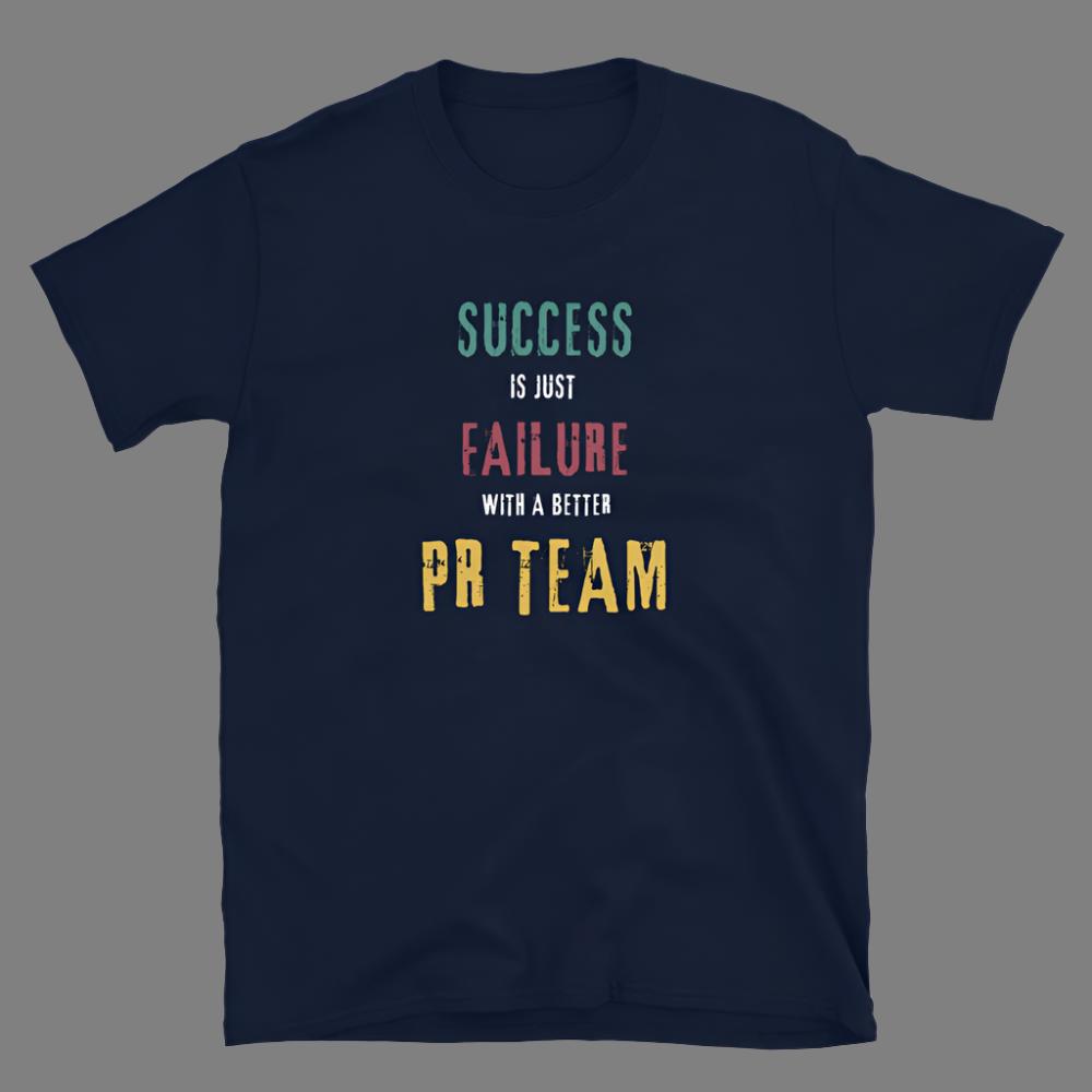 Success with PR - Unisex T-Shirt