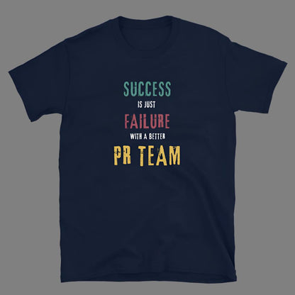 Success with PR - Unisex T-Shirt