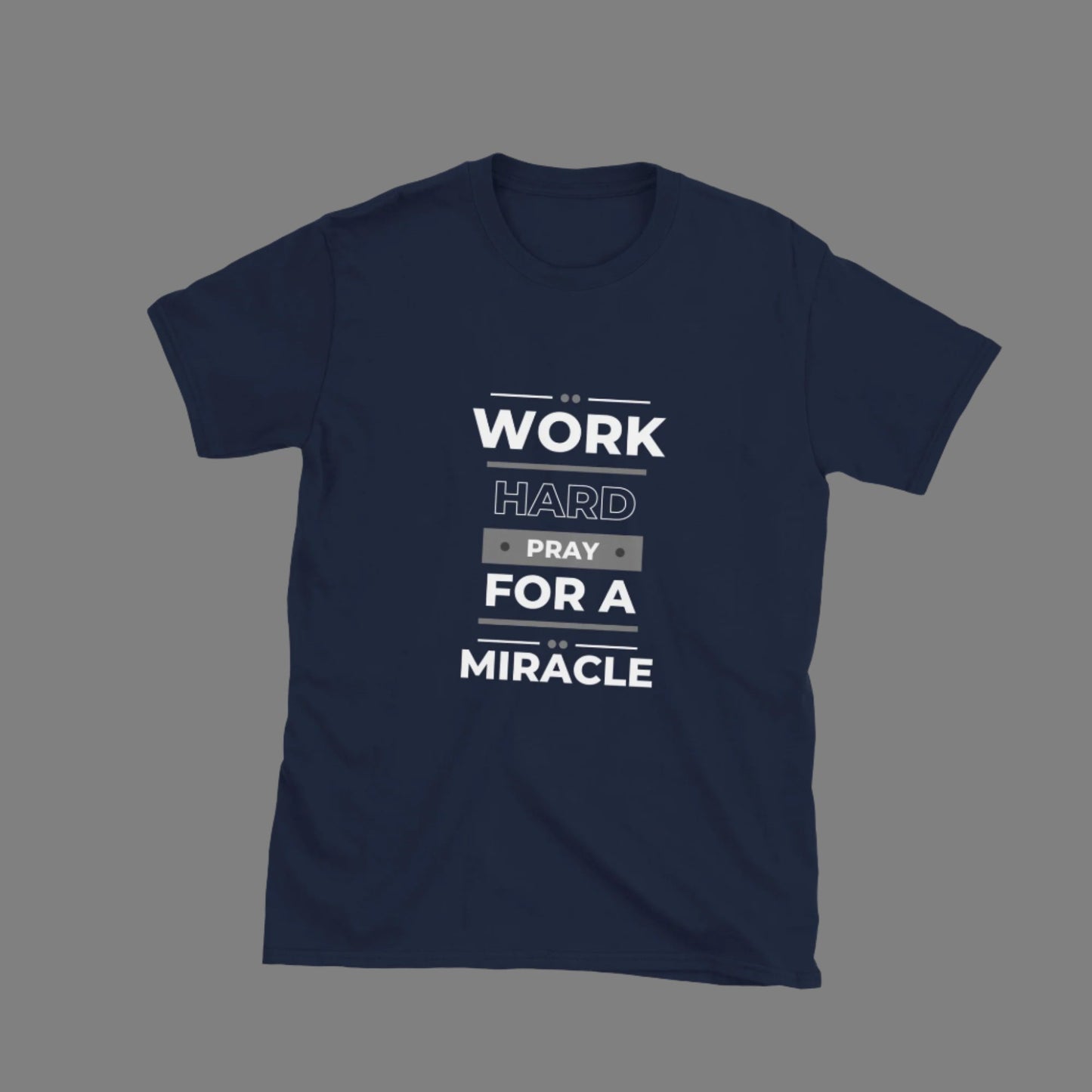 Work and Pray - Unisex T-Shirt